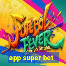 app super bet